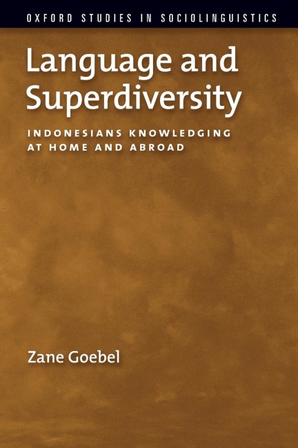 Language and Superdiversity: Indonesians Knowledging at Home and Abroad