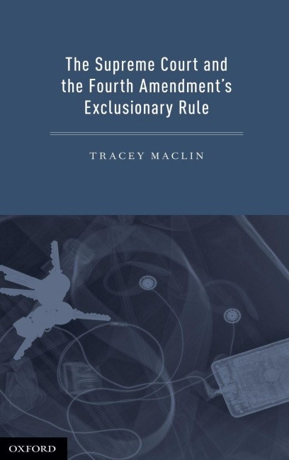 The Supreme Court and the Fourth Amendments Exclusionary Rule