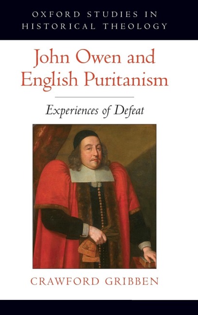 John Owen and English Puritanism: Experiences of Defeat