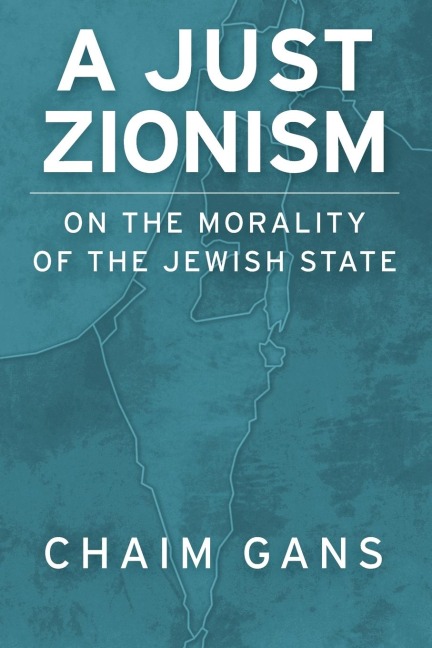 A Just Zionism: On the Morality of the Jewish State