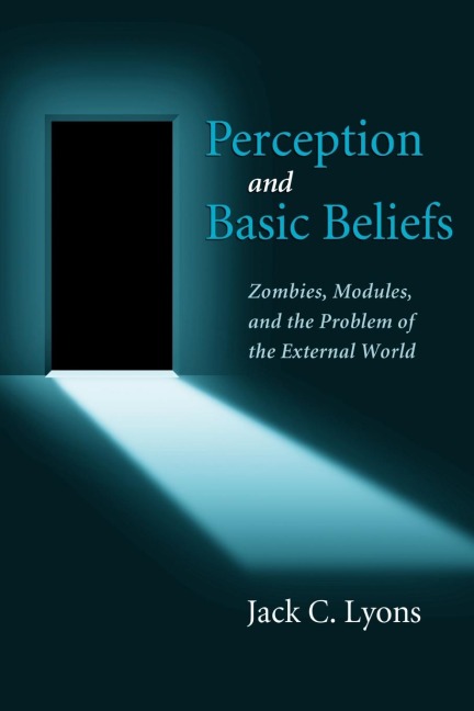 Perception and Basic Beliefs: Zombies, Modules, and the Problem of the External World
