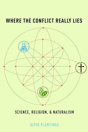 Where the Conflict Really Lies: Science, Religion, and Naturalism
