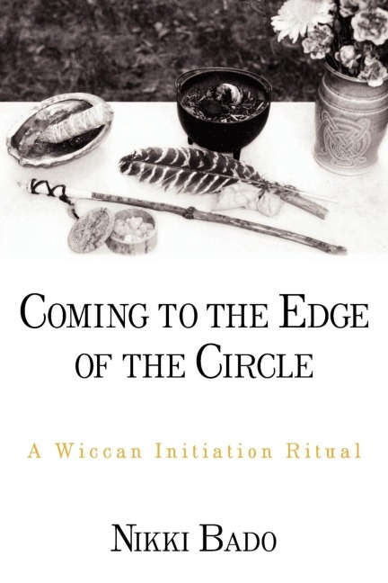 Coming to the Edge of the Circle: A Wiccan Initiation Ritual
