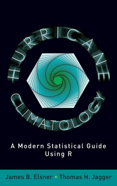 Hurricane Climatology: A Modern Statistical Guide Using R
