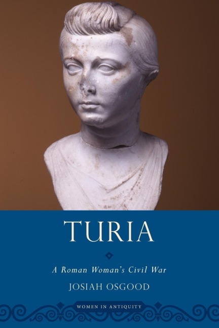 Turia: A Roman Womans Civil War