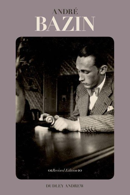 Andre Bazin (Revised)
