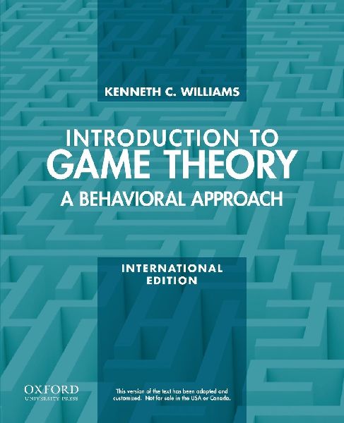 Introduction to Game Theory: A Behavioral Approach (Revised)