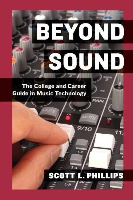 Beyond Sound: A Career Guide for the Professional Music Technologist