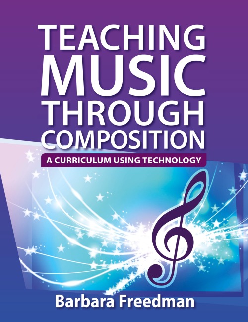 Teaching Music Through Composition: A Curriculum Using Technology