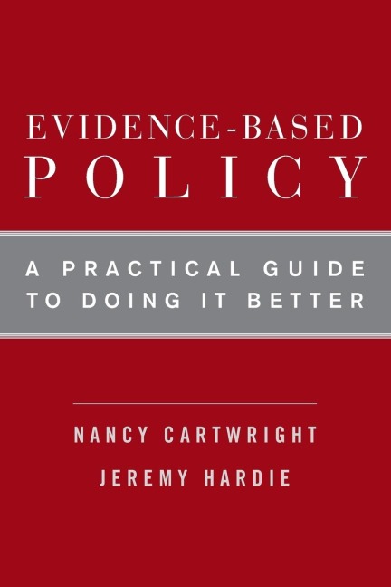 Evidence-Based Policy: A Practical Guide to Doing It Better