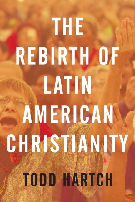 Rebirth of Latin American Christianity