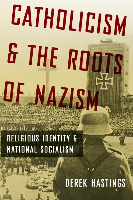 Catholicism and the Roots of Nazism: Religious Identity and National Socialism