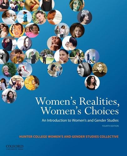Women's Realities, Women's Choices An Introduction to Women's and Gender Studies