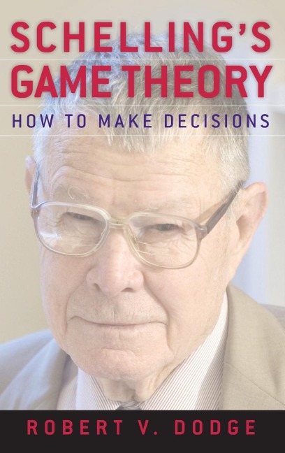 Schellings Game Theory: How to Make Decisions