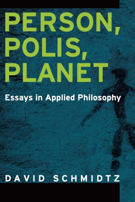 Person, Polis, Planet: Essays in Applied Philosophy