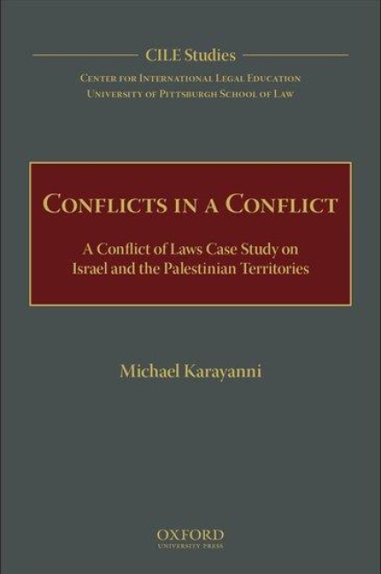 Conflicts in a Conflict: A Conflict of Laws Case Study on Israel and the Palestinian Territories