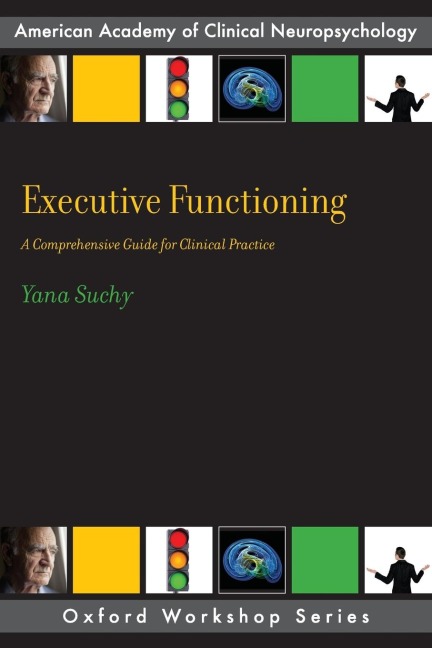 Executive Functioning: A Comprehensive Guide for Clinical Practice