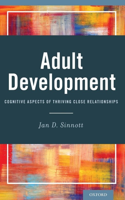 Adult Development: Cognitive Aspects of Thriving Close Relationships