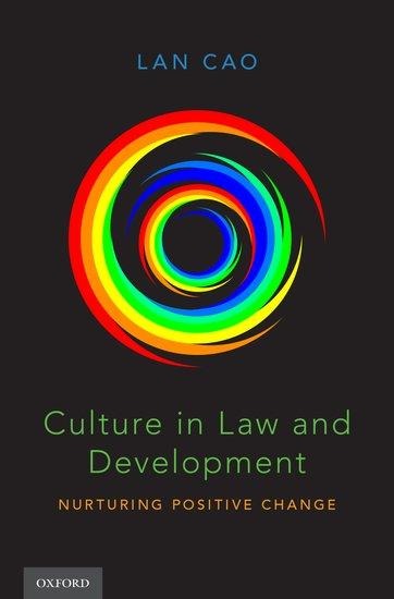 Culture in Law and Development: Nurturing Positive Change