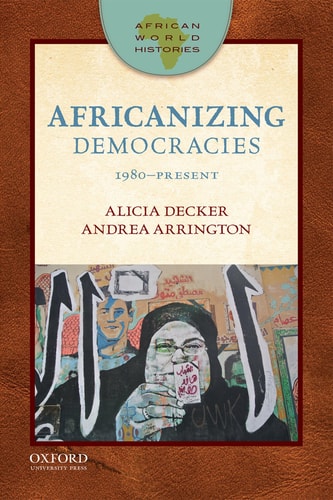 African World Histories Africanizing Democracies, 1980-present