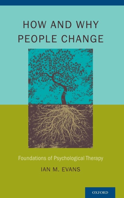 How and Why People Change: Foundations of Psychological Therapy