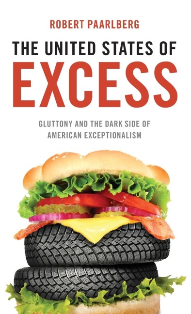 United States of Excess: Gluttony and the Dark Side of American Exceptionalism