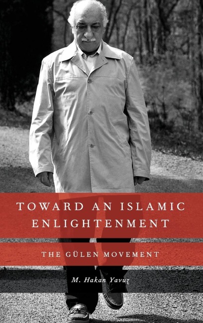 Toward an Islamic Enlightenment: The Gulen Movement
