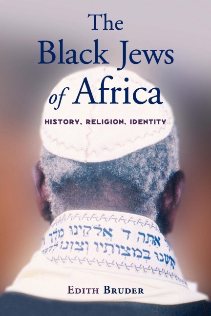 The Black Jews of Africa History, Religion, Identity