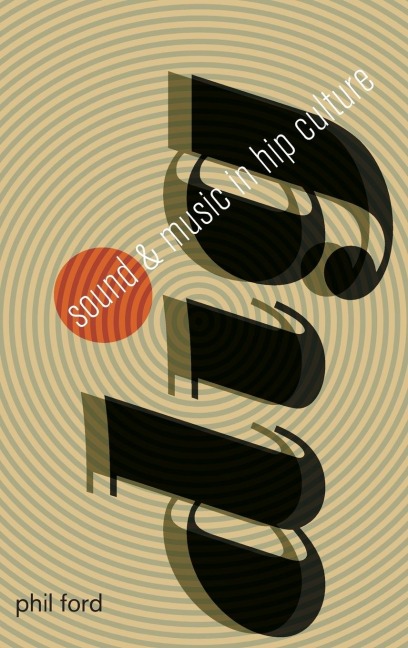 Dig: Sound and Music in Hip Culture