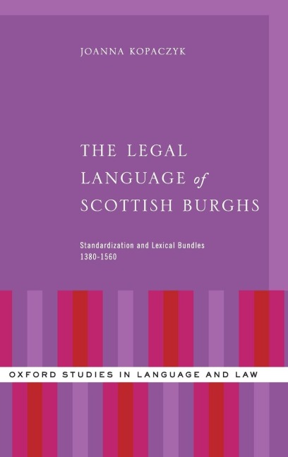 Legal Language of Scottish Burghs: Standardization and Lexical Bundles (1380-1560)