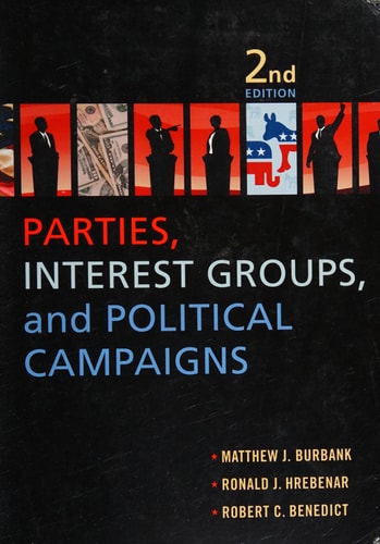 Parties, Interest Groups, and Political Campaigns