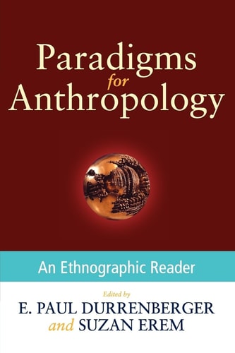 Paradigms for Anthropology An Ethnographic Reader