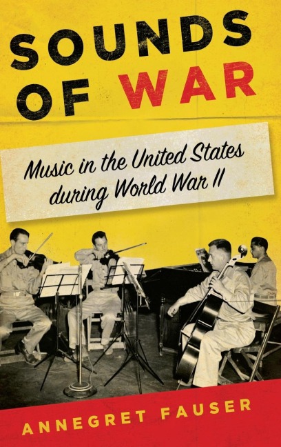 Sounds of War: Music in the United States During World War II