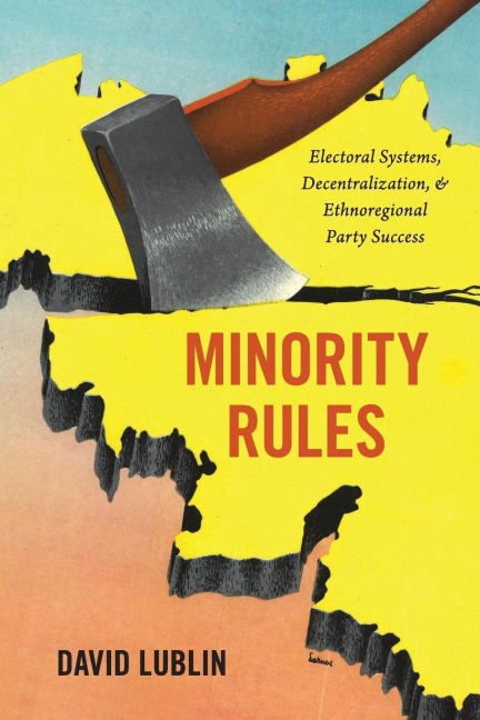 Minority Rules: Electoral Systems, Decentralization, and Ethnoregional Party Success