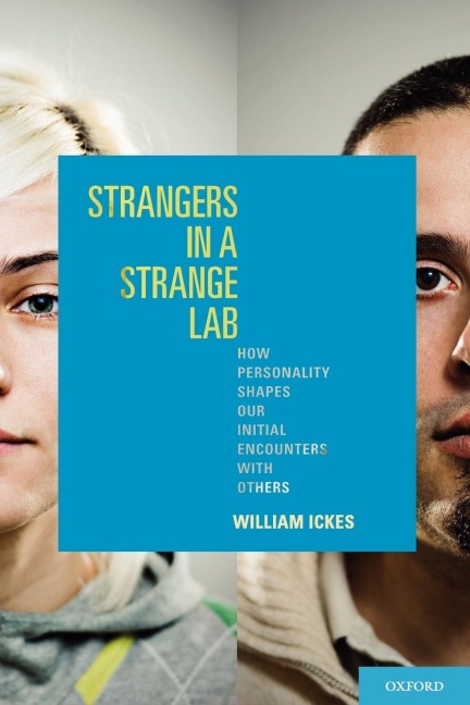 Strangers in a Strange Lab: How Personality Shapes Our Initial Encounters with Others