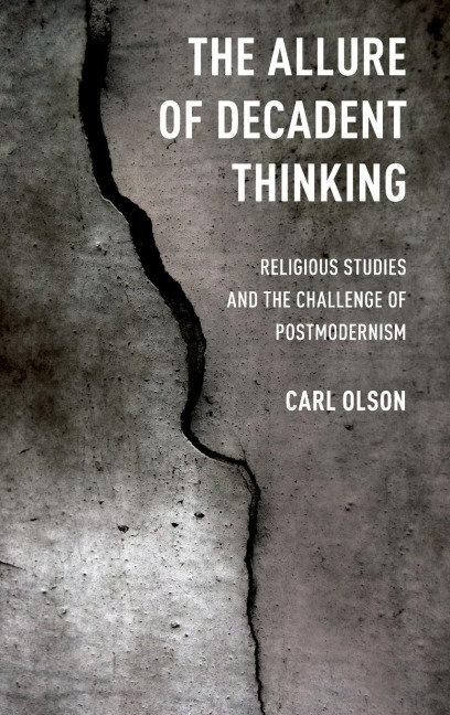Allure of Decadent Thinking: Religious Studies and the Challenge of Postmodernism