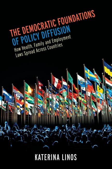 Democratic Foundations of Policy Diffusion: How Health, Family, and Employment Laws Spread Across Countries