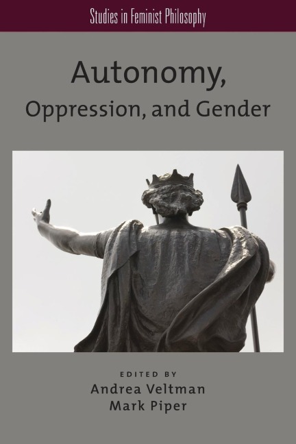 Autonomy, Oppression, and Gender