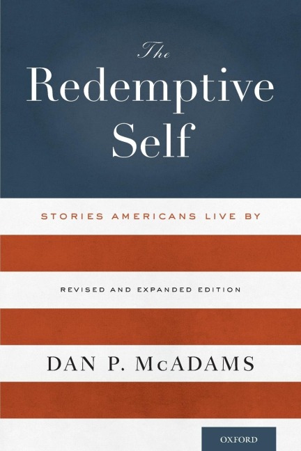 Redemptive Self: Stories Americans Live by (Revised, Expanded)
