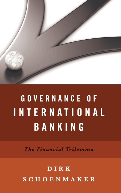 Governance of International Banking: The Financial Trilemma