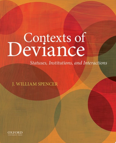 Contexts of Deviance Statuses, Institutions, and Interactions