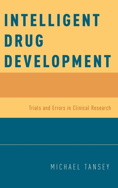 Intelligent Drug Development: Trials and Errors in Clinical Research