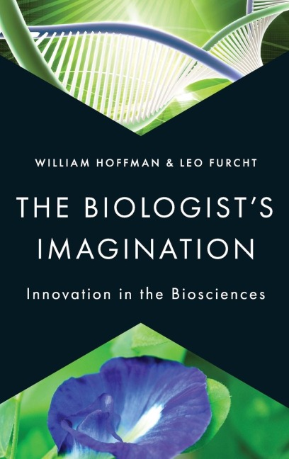 Biologists Imagination: Innovation in the Biosciences
