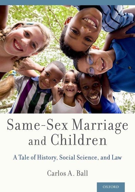 Same-sex Marriage and Children A Tale of History, Social Science, and Law