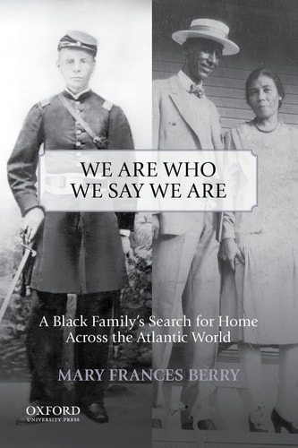 "We are who We Say We Are" A Black Family's Search for Home Across the Atlantic World