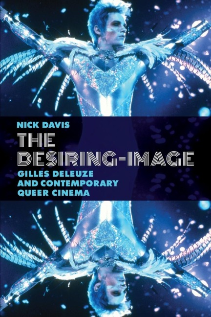 The Desiring-Image: Gilles Deleuze and Contemporary Queer Cinema