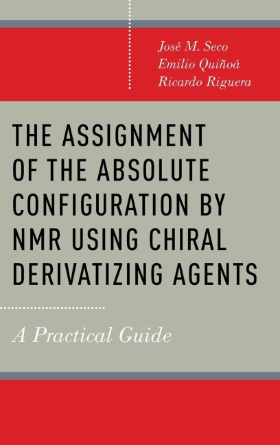 The Assignment of the Absolute Configuration by NMR Using Chiral Derivatizing Agents