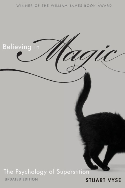 Believing in Magic: The Psychology of Superstition (Updated)