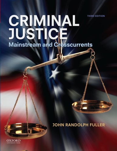 Criminal Justice Mainstream and Crosscurrents
