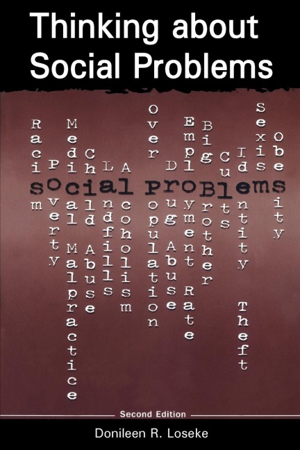Thinking About Social Problems: An Introduction to Constructionist Perspectives
